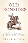 Old Ironsides: The Military Biography of Oliver Cromwell (Phoenix Press)