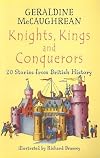 Knights, Kings and Conquerors: 20 Stories from British History (Britannia)