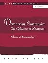 Demetrius Cantemir: The Collection of Notations. Volume 2: Commentary