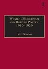 Women, Modernism and British Poetry, 1910-1939: Resisting Femininity