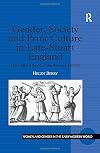 Gender, Society and Print Culture in Late Stuart England: The Cultural World of the Athenian Mercury (Women and Gender i