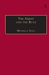 The Abbot and the Rule: Religious Life at St Albans, 1290–1349