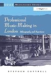 Professional Music-Making in London: Ethnography and Experience
