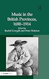 Music in the British provinces, 1690-1914
