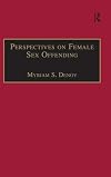 Perspectives on Female Sex Offending: A Culture of Denial (Welfare and Society)