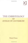 The Christology of Anselm of Canterbury