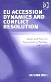 EU Accession Dynamics And Conflict Resolution: Catalysing Peace Or Consolidating Partition In Cyprus?