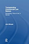 Transplanting commercial law reform : developing a 'rule of law' in Vietnam