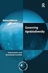 Governing agrobiodiversity : plant genetics and developing countries