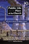 Public Life And the Place of the Church: Reflections to Honour the Bishop of Oxford
