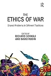 The Ethics Of War: Shared Problems In Different Traditions