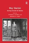 May Sinclair : moving towards the modern