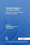 Reading Religion in Text And Context: Reflections of Faith And Practice in Religious Materials (Theology and Religion in