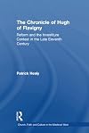 The Chronicle of Hugh of Flavigny: Reform and the Investiture Contest in the Late Eleventh Century