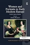 Women and portraits in early modern Europe : gender, agency, identity