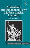 Masculinity and Emotion in Early Modern English Literature
