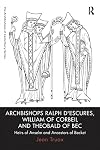 Archbishops Ralph d'Escures, William of Corbeil and Theobald of Bec: Heirs of Anselm and Ancestors of Becket