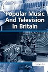 Popular Music and Television in Britain