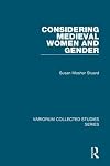 Considering Medieval Women and Gender (Variorum Collected Studies)