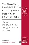 The Chronicle of Ibn al-Athir for the Crusading Period from al-Kamil fi'l-Ta'rikh: Part 2