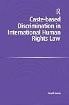 Caste-based Discrimination in International Human Rights Law