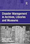 Disaster Management in Archives, Libraries and Museums