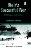 Blair's Successful War (Military Strategy and Operational Art)