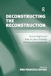 Deconstructing the reconstruction : human rights and the rule of law in postwar Bosnia and Herzegovina