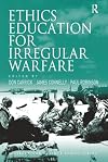 Ethics Education for Irregular Warfare (Military and Defence Ethics)