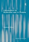Introduction to Business Law in Russia (Markets and the Law)