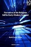 Cover of Narratives of the religious self in early-modern Scotland