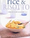 Rice & Risotto: Cooking with the World's Best-Loved Grain
