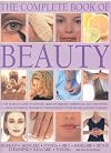 The Complete Book of Beauty (A practical step-by-step guide to skincare, make-up, haircare, diet, body toning, fitness, health and vitality with over 1000 photographs)