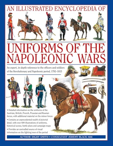 An Illustrated Encyclopedia: Uniforms of the Napoleonic Wars by Digby Smith: book cover