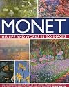 Monet: His Life and Works in 500 Images: An Illustrated Exploration of the Artist, His Life and Context, Featuring A Gallery of 300 of His Greatest Paintings