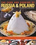 The Food And Cooking Of Russia Poland