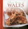 Classic Recipes of Wales: Traditional food and cooking in 25 authentic dishes
