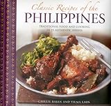 Classic Recipes Of The Philippines Traditional Food And Cooking In 25 Authentic Dishes