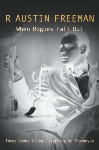 When Rogues Fall Out / Dr. Thorndyke's Discovery book cover
