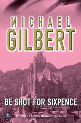 Be Shot For Six Pence book cover