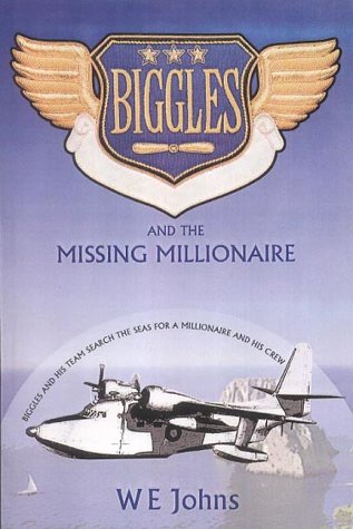 Biggles and the Missing MIllionaire cover