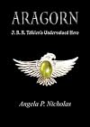 Aragorn, J.R.R. Tolkien's Undervalued Hero