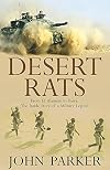 Desert Rats: From El Alamein to Basra: The Inside Story of a Military Legend