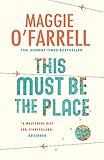 This Must be the Place (Maggie O’Farrell)