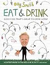 Eat and Drink: Good Food That's Great to Drink with