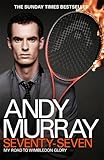 Andy Murray Seventyseven My Road To Wimbledon Glory