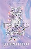 ALL THIS TWISTED GLORY