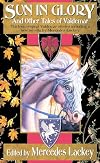 Sun in Glory and Other Tales of Valdemar