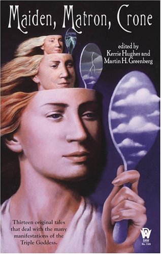 Maiden, Matron, and Crone book cover