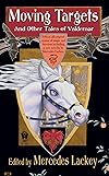 Moving Targets and Other Tales of Valdemar